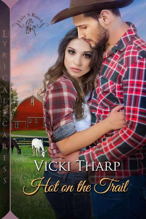 Book cover of Hot on the Trail (Lazy S Ranch #3)