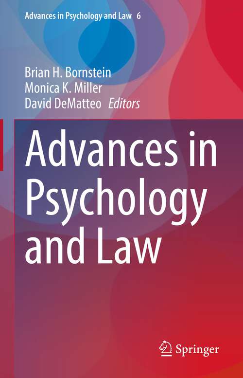 Advances in Psychology and Law (Advances in Psychology and Law #6)