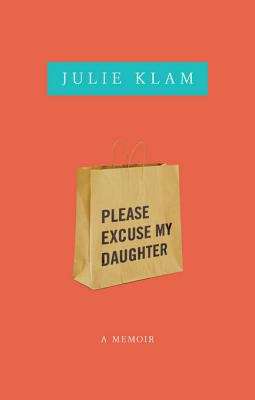 Book cover of Please Excuse My Daughter