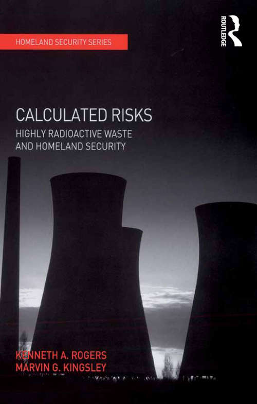 Calculated Risks: Highly Radioactive Waste and Homeland Security (Homeland Security)