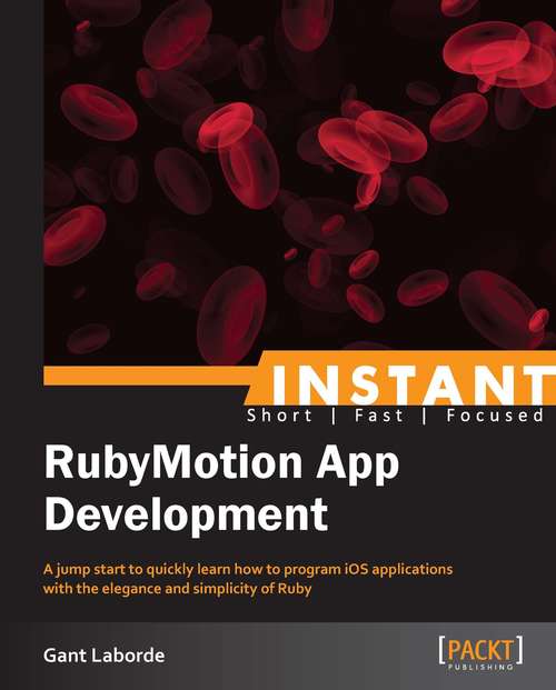 Book cover of Instant RubyMotion App Development