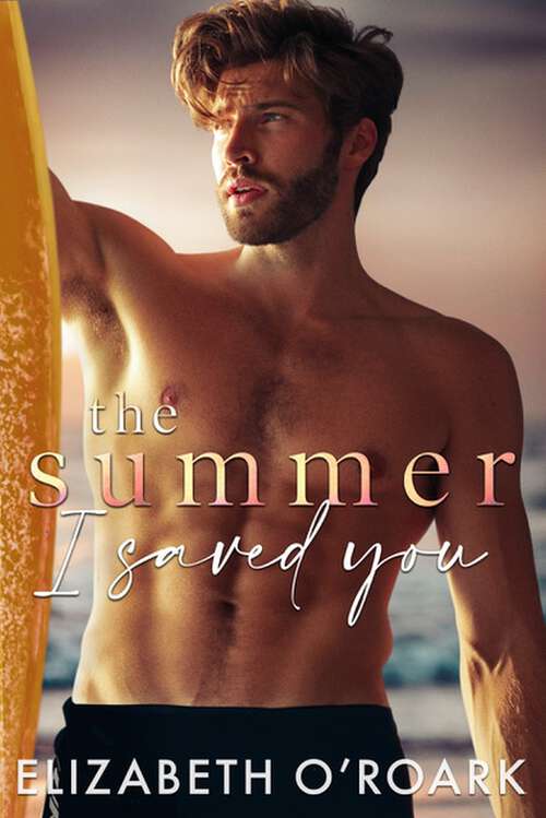 Book cover of The Summer I Saved You