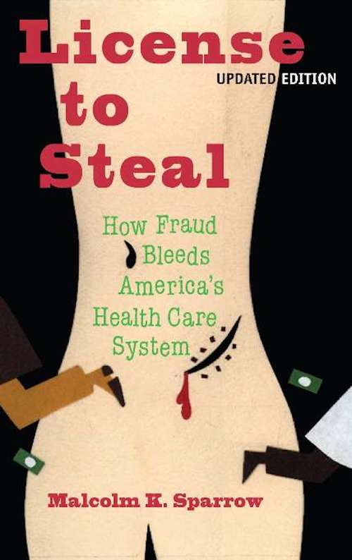How Fraud Bleeds America's Health Care System: Updated Edition