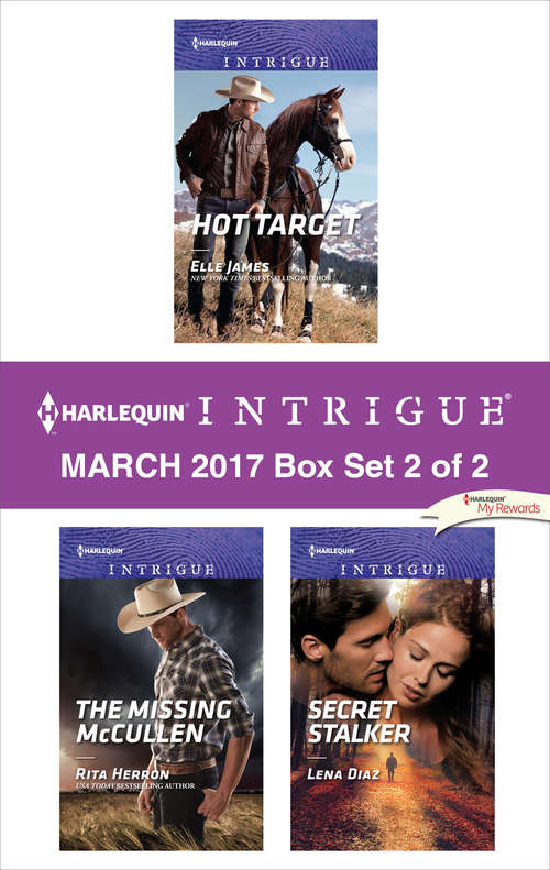 Book cover of Harlequin Intrigue March 2017 - Box Set 2 of 2: Hot Target\The Missing McCullen\Secret Stalker