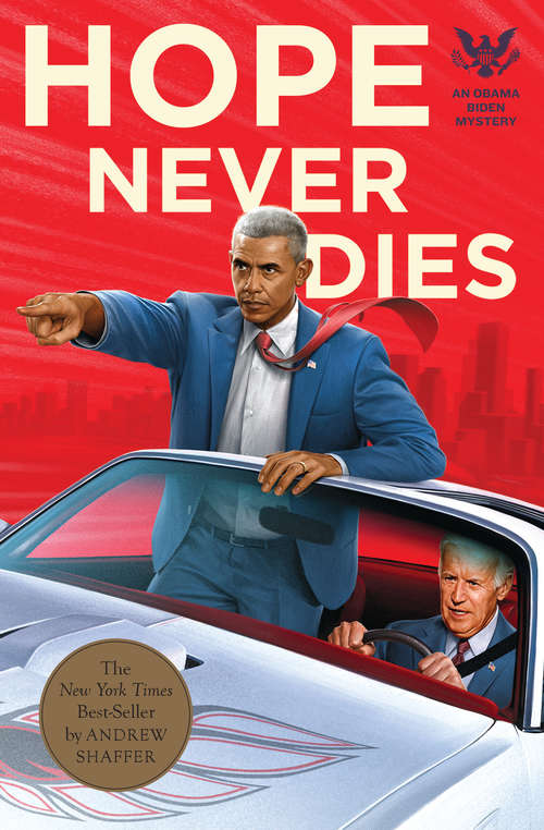Hope Never Dies: An Obama Biden Mystery (Obama Biden Mysteries #1)