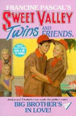 Book cover of Big Brother's in Love! (Sweet Valley Twins #57)