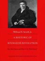 Book cover of A Rhetoric of Bourgeois Revolution: The Abbé Sieyes and What is the Third Estate?
