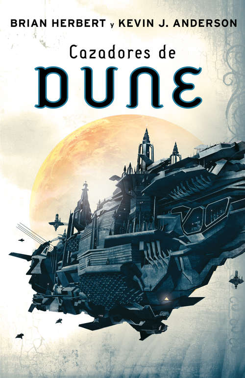 Book cover of Cazadores de Dune (Las crónicas de Dune 7)