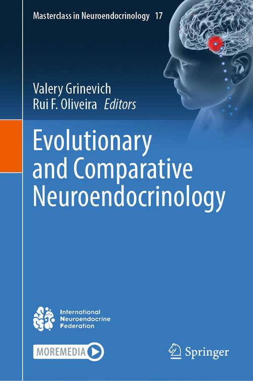 Book cover of Evolutionary and Comparative Neuroendocrinology (Masterclass in Neuroendocrinology #17)