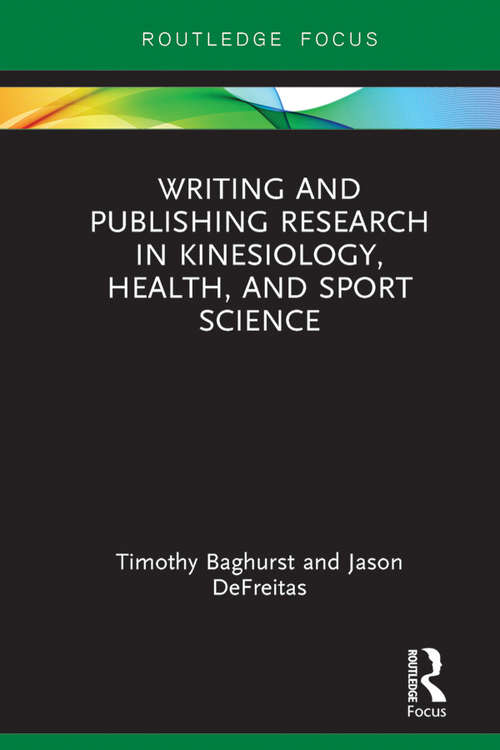 Book cover of Writing and Publishing Research in Kinesiology, Health, and Sport Science