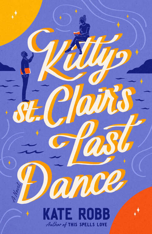 Book cover of Kitty St. Clair's Last Dance: A Novel (Dial Delights)