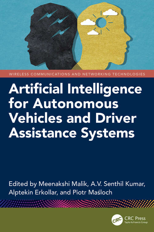 Book cover of Artificial Intelligence for Autonomous Vehicles and Driver Assistance Systems (1) (Wireless Communications and Networking Technologies)