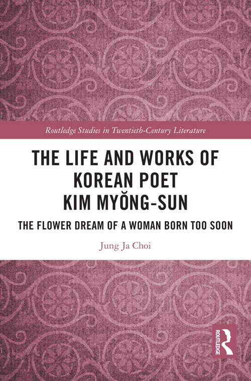 Cover image of The Life and Works of Korean Poet Kim Myŏng-sun