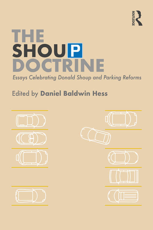 Book cover of The Shoup Doctrine: Essays Celebrating Donald Shoup and Parking Reforms (1)