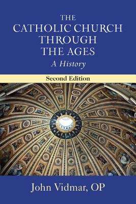 Book cover of The Catholic Church through the Ages (Second Edition): A History