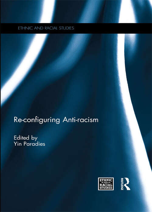 Book cover of Re-configuring Anti-racism (Ethnic and Racial Studies)