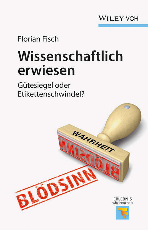 Book cover of Wissenschaftlich erwiesen: Gütesiegel oder Etikettenschwindel?