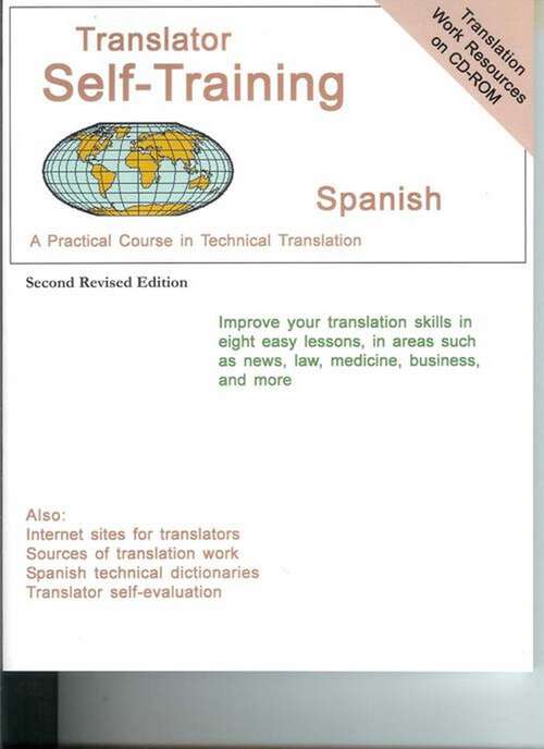 Book cover of Translator Self-Training--Spanish: A Practical Course in Technical Translation (2nd Edition)