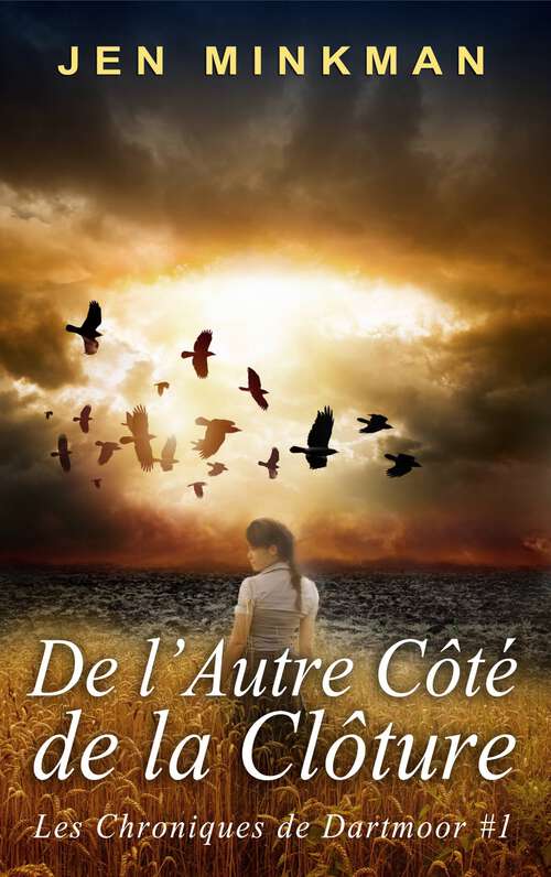 Book cover of Les Chroniques de Dartmoor - Tome 1: De l’autre côté de la clôture