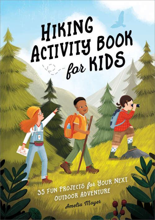 Book cover of Hiking Activity Book for Kids: 35 Fun Projects for Your Next Outdoor Adventure