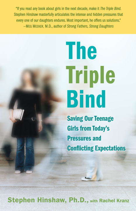 Book cover of The Triple Bind: Saving Our Teenage Girls From Today's Pressures