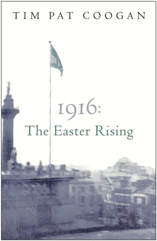 Book cover of 1916: The Easter Rising