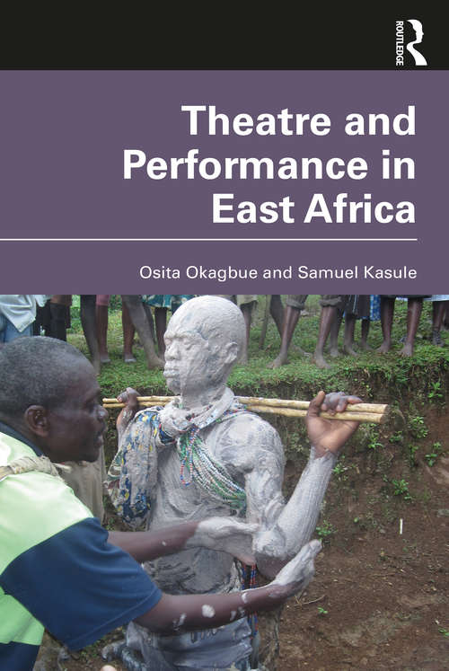 Book cover of Theatre and Performance in East Africa