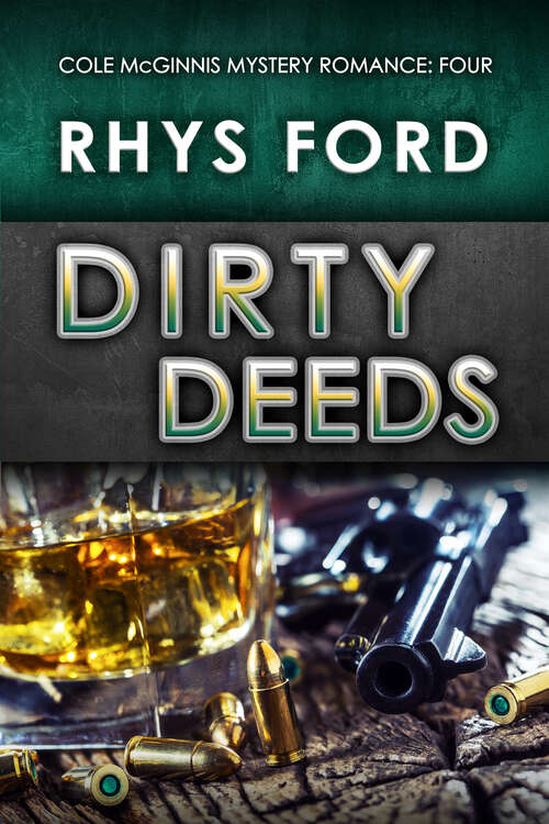 Book cover of Dirty Deeds (Cole McGinnis Mysteries #4)