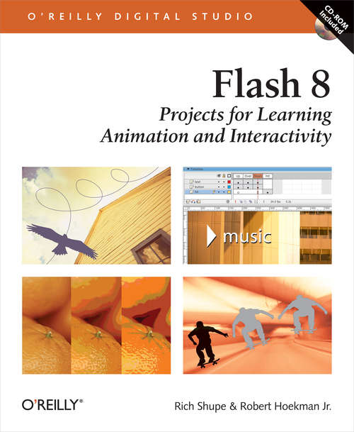 Flash 8: Projects for Learning Animation and Interactivity (O'Reilly Digital Studio)