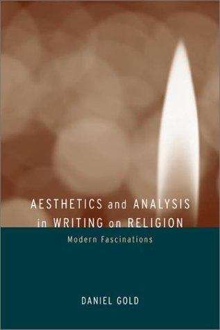 Book cover of Aesthetics and Analysis in Writing on Religion: Modern Fascinations