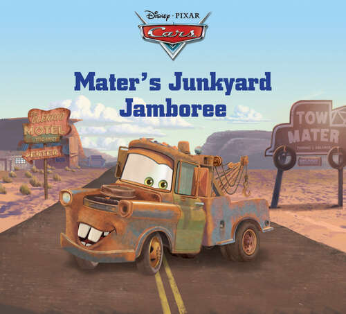 Book cover of Cars: Mater’s Junkyard Jamboree