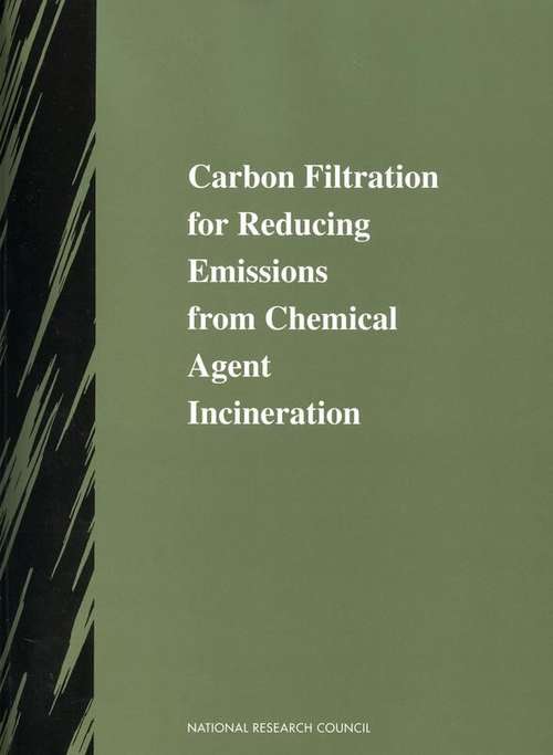 Book cover of Carbon Filtration For Reducing Emissions From Chemical Agent Incineration