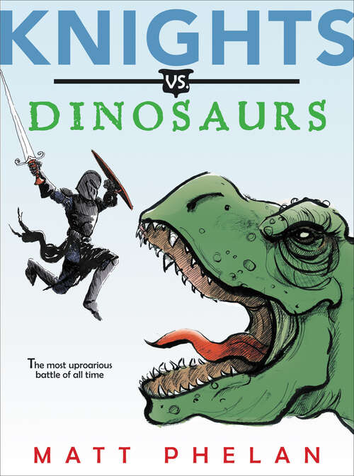 Book cover of Knights vs. Dinosaurs (Knight Versus Ser.)