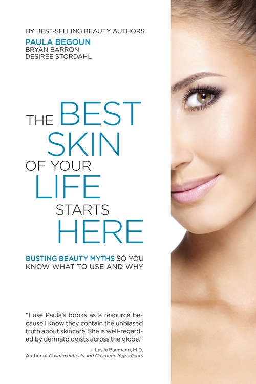 Book cover of The Best Skin of Your Life Starts Here: Busting Beauty Myths So You Know What to Use and Why