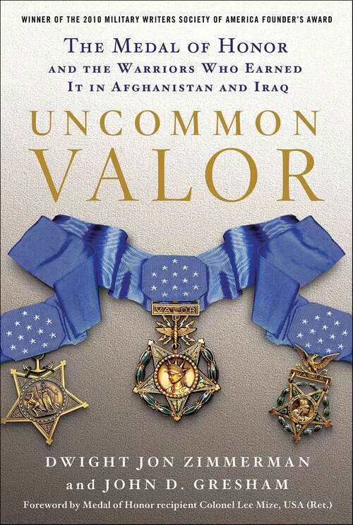 Book cover of Uncommon Valor: The Medal of Honor and the Warriors Who Earned It in Afghanistan and Iraq