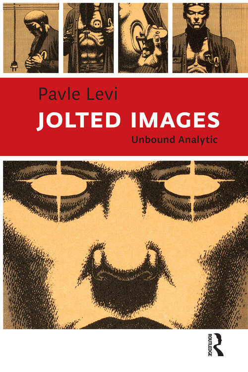 Book cover of Jolted Images: Unbound Analytic (1) (Eastern European Screen Cultures)