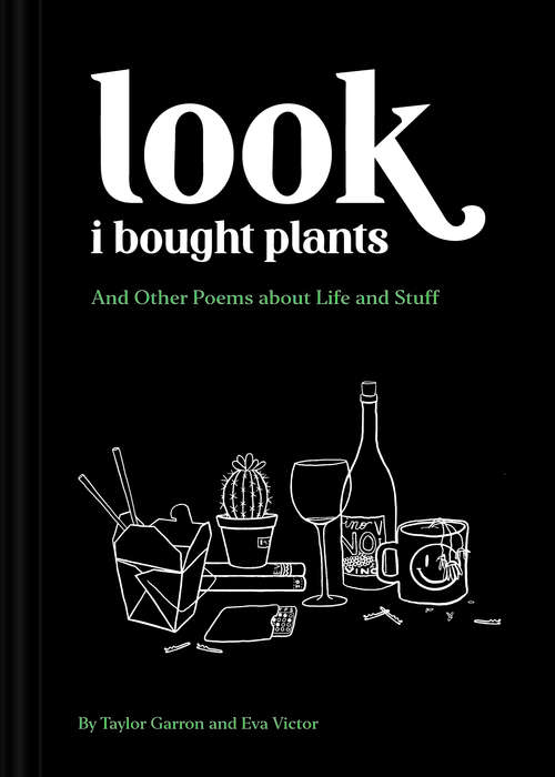 Book cover of Look I Bought Plants: And Other Poems About Life and Stuff