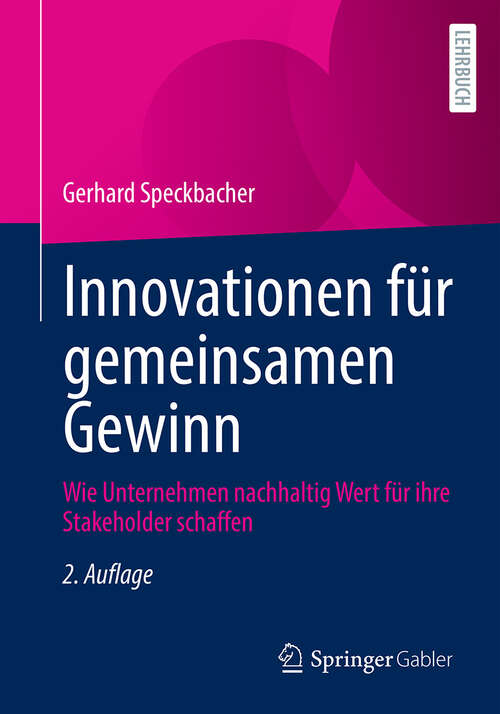 Book cover of Innovationen für gemeinsamen Gewinn: Wie Unternehmen nachhaltig Wert für ihre Stakeholder schaffen (2. Auflage 2025)