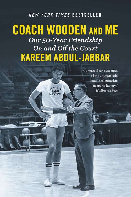 Book cover of Coach Wooden and Me: Our 50-Year Friendship On and Off the Court