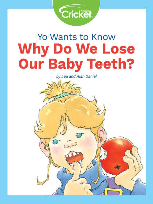Book cover of Yo Wants to Know: Why Do We Lose Our Baby Teeth?
