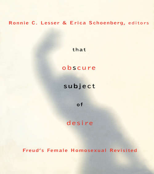 That Obscure Subject of Desire: Freud's Female Homosexual Revisited