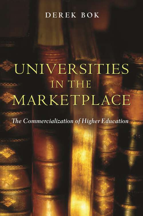 Book cover of Universities in the Marketplace: The Commercialization of Higher Education (The William G. Bowen Series #39)