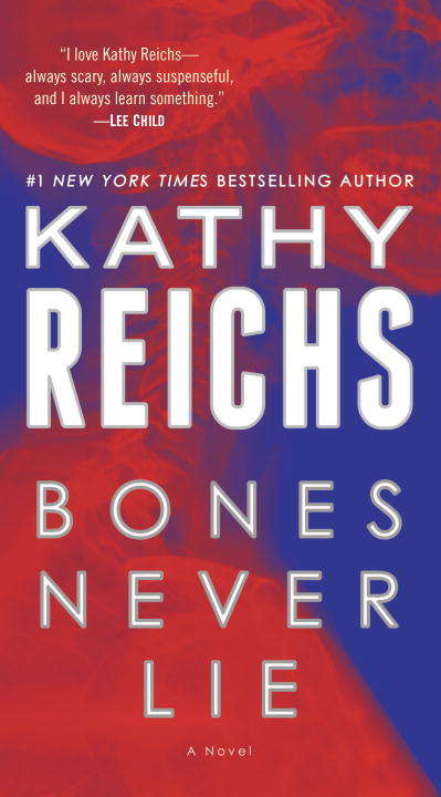 Bones Never Lie: A Novel (Temperance Brennan #17)