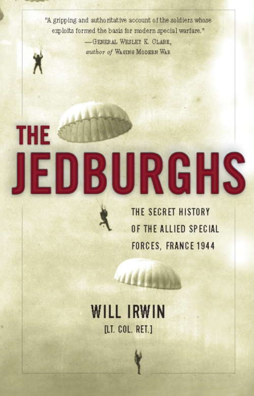 Book cover of The Jedburghs: The Secret History of the Allied Special Forces, France 1944