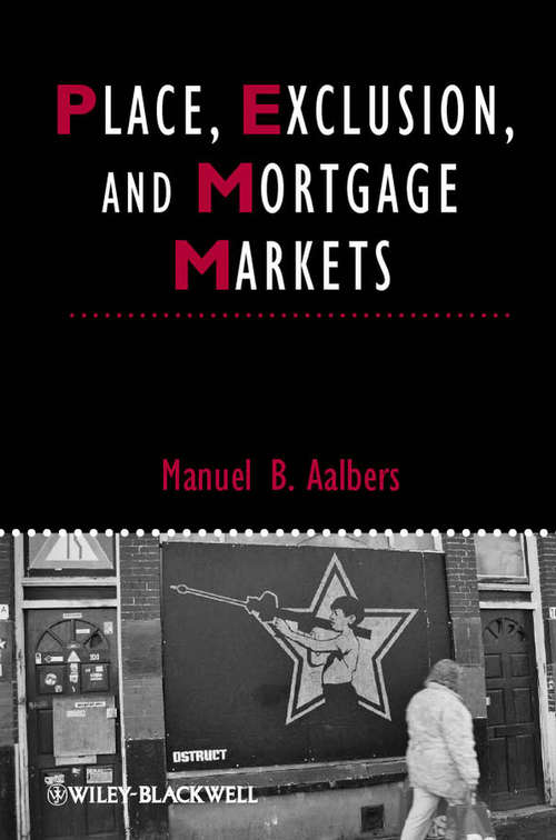 Book cover of Place, Exclusion and Mortgage Markets (IJURR Studies in Urban and Social Change Book Series #37)