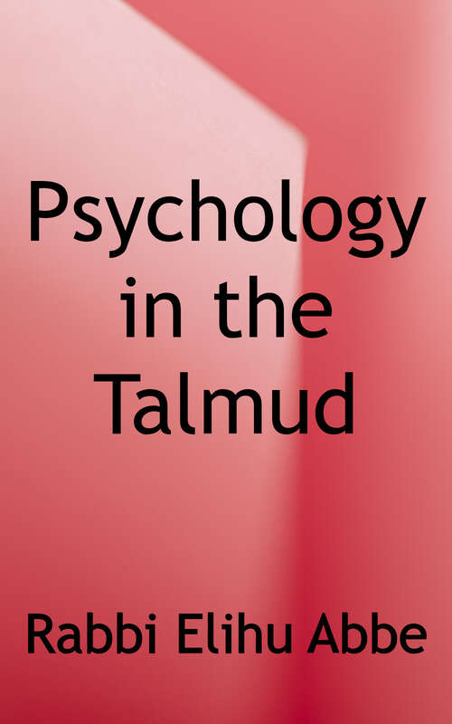 Book cover of Psychology in the Talmud: Guidelines for Simchah and Personal Growth
