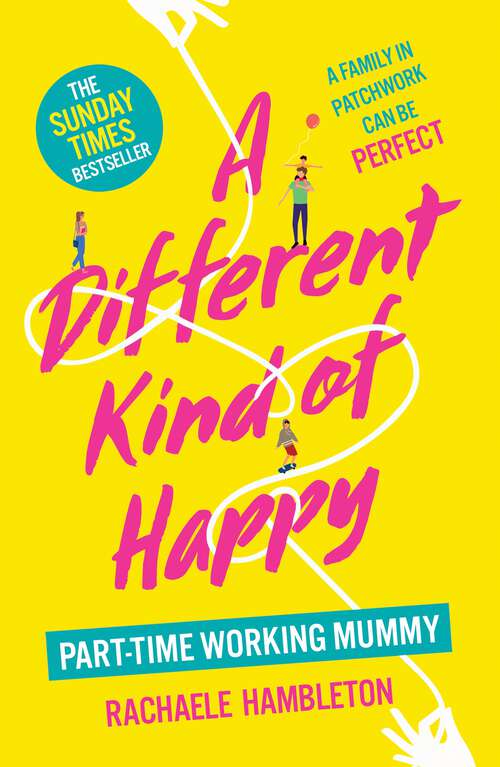 Book cover of A Different Kind of Happy: The Sunday Times bestseller and powerful fiction debut