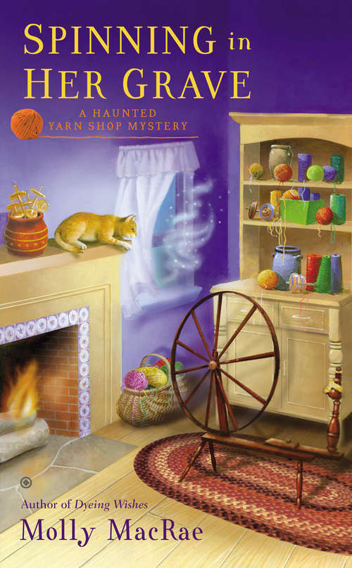 Book cover of Spinning in Her Grave: A Haunted Yarn Shop Mystery