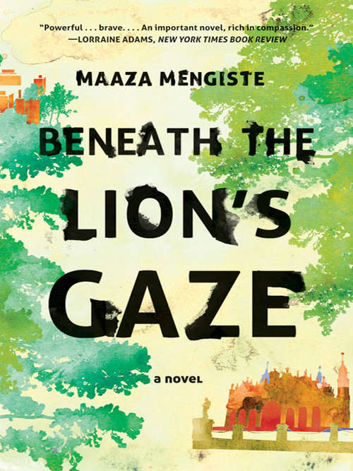Book cover of Beneath the Lion's Gaze: A Novel