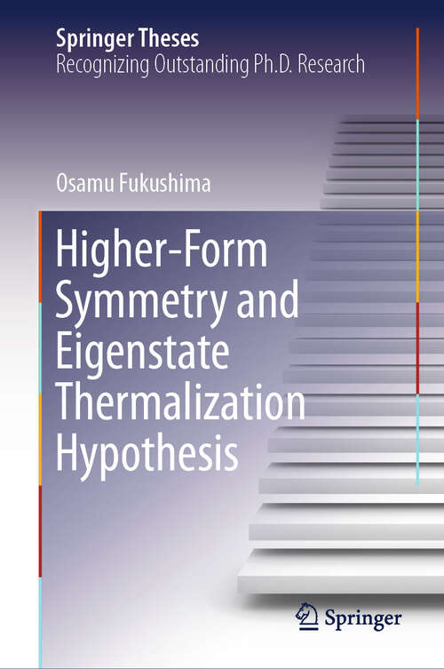 Book cover of Higher-Form Symmetry and Eigenstate Thermalization Hypothesis (Springer Theses)